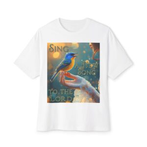 Inspirational Unisex Tee, Oversized T-Shirt for Men and Women, with our 'Song Bird' "Sing a New Song" design! Faith Apparel, Biblical