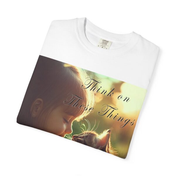 Garment-Dyed Unisex T-Shirt with our 'Kitten Kisses' "Think on these things" design summer Casual Wear, Relaxed Style Inspirational Phil 4:8 - Image 3