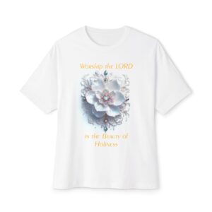 Our "Beauty of Holiness" Inspirational Christian Unisex Tee, Oversized Shirt, Boxy Top, Spiritual Tshirt, Gift for Christians