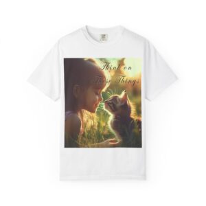 Garment-Dyed Unisex T-Shirt with our 'Kitten Kisses' "Think on these things" design summer Casual Wear, Relaxed Style Inspirational Phil 4:8