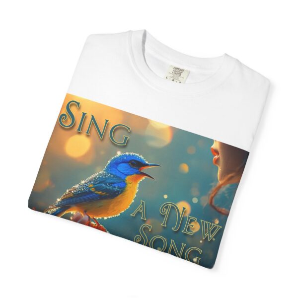 Garment-Dyed Unisex T-Shirt, with our 'Song Bird' "Sing a New Song" design! Summer Casual Wear, Relaxed Style Inspirational Phil 4:8 - Image 3