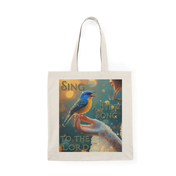 Inspirational Natural Tote Bag 'Bird Song' design with phrase "Sing a New Song" Eco-Friendly Bird Lover Motivational Daily Use Psalm 96:1 - Image 2