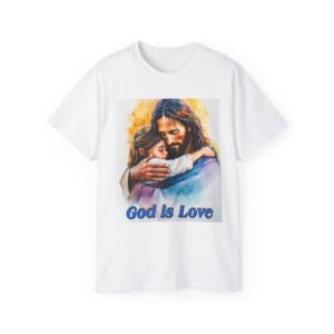 Our "God is Love" series with Jesus hugging a LITTLE GIRL, Inspirational Christian Unisex Cotton T-Shirt, Faith Spiritual Apparel, Love Gift
