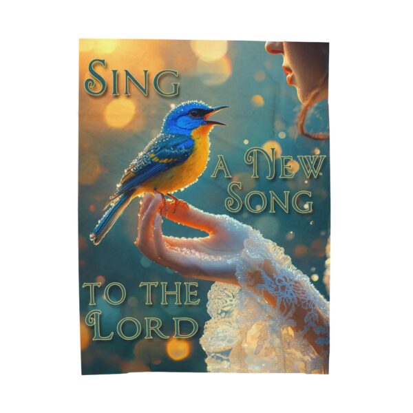 Throw Blanket with our Beautiful 'Song Bird' "Sing a new Song" Inspirational Virtues Velveteen Plush Blanket, Cozy Bedding Psalm 96:1 - Image 2
