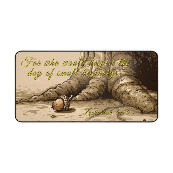 Inspirational Desk Mat with our inspirational 'Day of Small Beginnings' from Zech 4:10 Mouse Pad, Office Decor Desk Accessory, Gaming Pad, Computer Mat, Non-Slip - Image 3