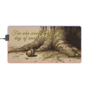 RGB LED Gaming Mouse Pad Desk Mat with our inspirational 'Day of Small Beginnings' from Zech 4:10 design. Gamer Home Office Decor, LED Backlit