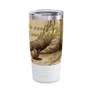 Our inspirational  'Day of Small Beginnings' from Zech 4:10 Tumbler | 20oz Inspirational Travel Mug, Motivational Drinkware, Perfect for Gifting