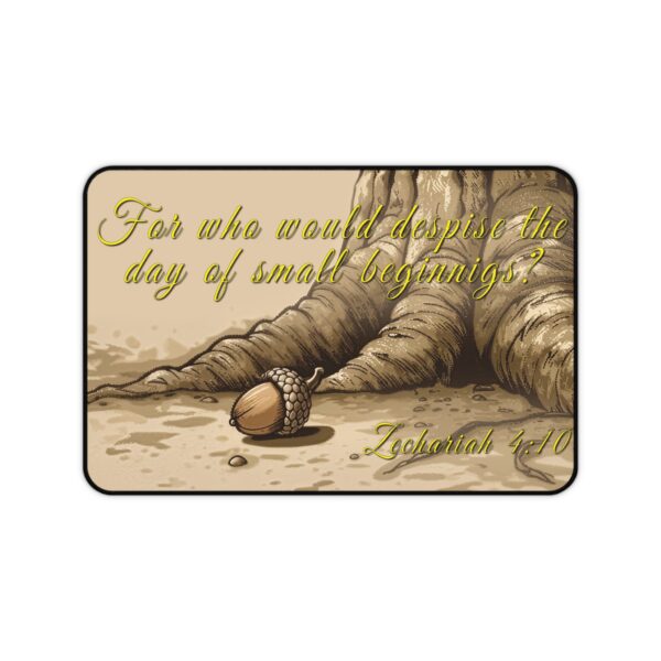 Inspirational Desk Mat with our inspirational 'Day of Small Beginnings' from Zech 4:10 Mouse Pad, Office Decor Desk Accessory, Gaming Pad, Computer Mat, Non-Slip - Image 6