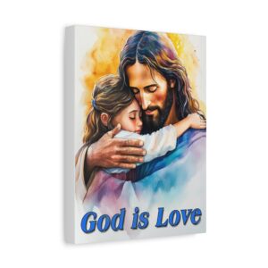 Inspirational Wall Art Canvas, "God is Love" Jesus hugging a small girl! Christian Home Decor, Uplifting Religious Gift, Faith-Based Artwork