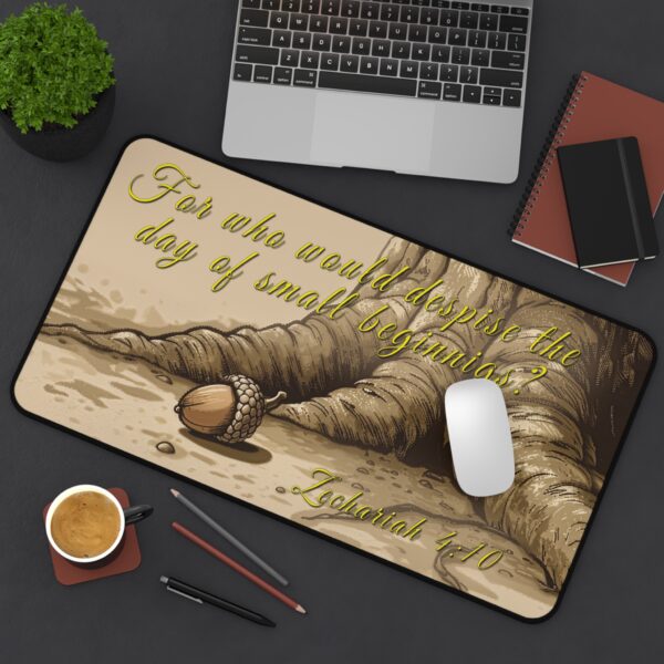 Inspirational Desk Mat with our inspirational 'Day of Small Beginnings' from Zech 4:10 Mouse Pad, Office Decor Desk Accessory, Gaming Pad, Computer Mat, Non-Slip - Image 2