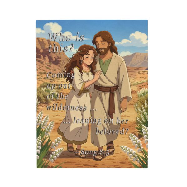 Our inspirational with our "Who is this?" from Song of Solomon 8:5 design in ANIME style! Velveteen Plush Throw Blanket Design! A Cozy Gift for Anniversary, Wedding Faith Home Decor Bedding - Image 9