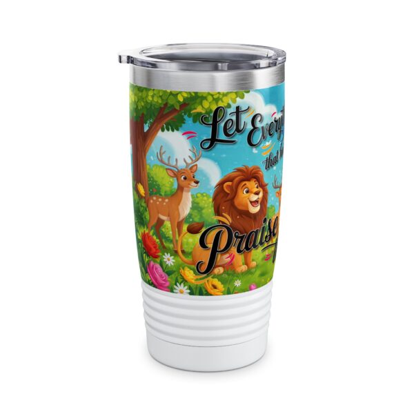 Our inspirational "Let Everything that has Breath Praise the Lord!" Tumbler | 20oz Inspirational Travel Mug, Motivational Drinkware, Perfect for Gifting - Image 3