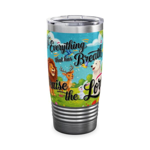 Our inspirational "Let Everything that has Breath Praise the Lord!" Tumbler | 20oz Inspirational Travel Mug, Motivational Drinkware, Perfect for Gifting - Image 7