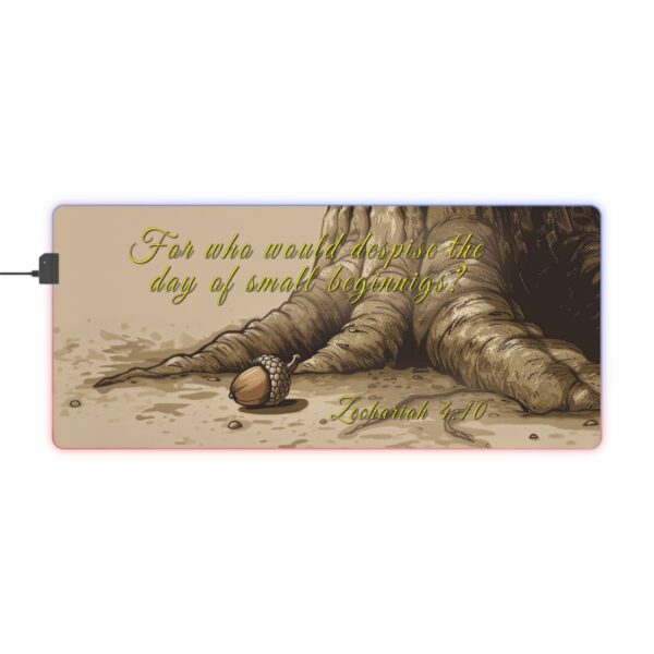 RGB LED Gaming Mouse Pad Desk Mat with our inspirational 'Day of Small Beginnings' from Zech 4:10 design. Gamer Home Office Decor, LED Backlit - Image 7