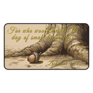 Inspirational Desk Mat with our inspirational 'Day of Small Beginnings' from Zech 4:10 Mouse Pad, Office Decor Desk Accessory, Gaming Pad, Computer Mat, Non-Slip
