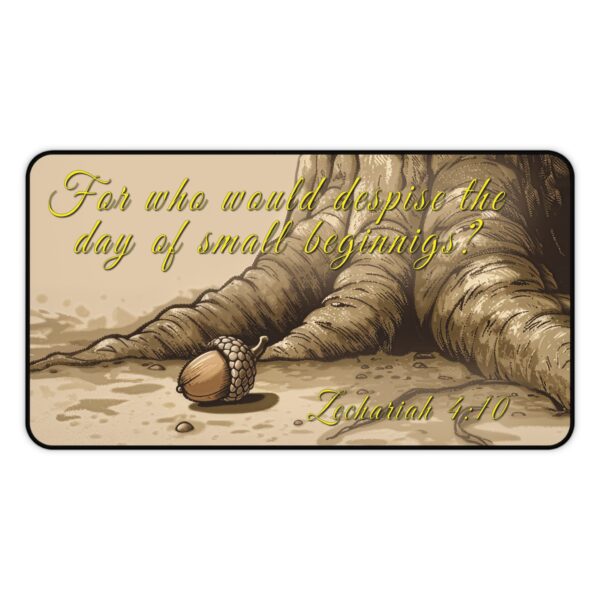 Inspirational Desk Mat with our inspirational 'Day of Small Beginnings' from Zech 4:10 Mouse Pad, Office Decor Desk Accessory, Gaming Pad, Computer Mat, Non-Slip